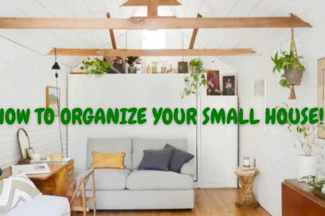 How to Get Organized When You Live in a Small House