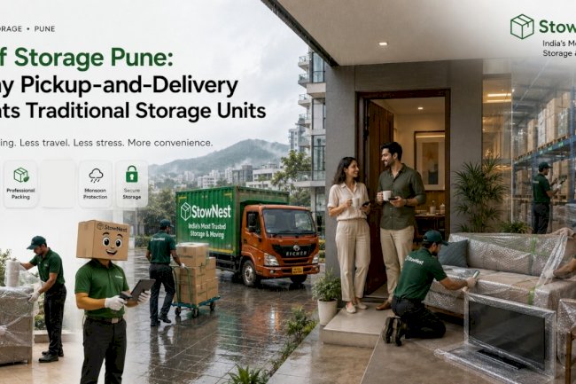  Self-Storage Pune: Why Pickup-and-Delivery Beats Traditional Storage Units | StowNest 