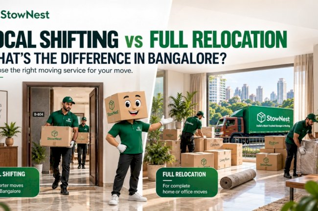 What's the Difference Between Local Shifting and Full Relocation Services in Bangalore? 