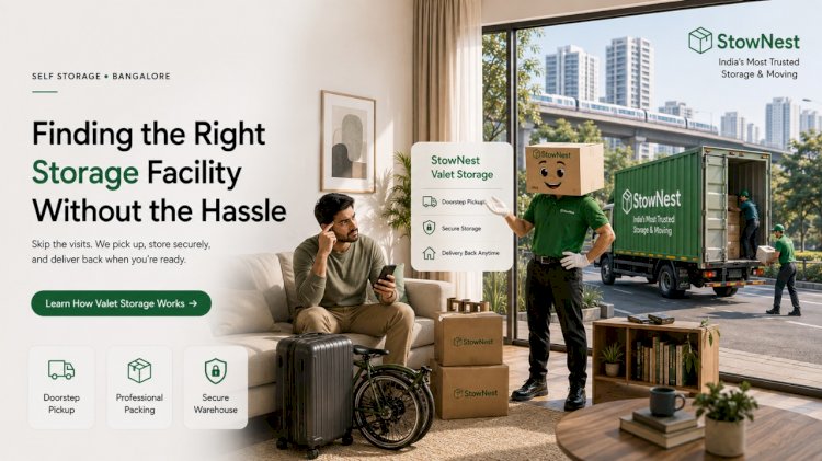  Finding the Right Storage Facility in Bangalore Without the Hassle | StowNest