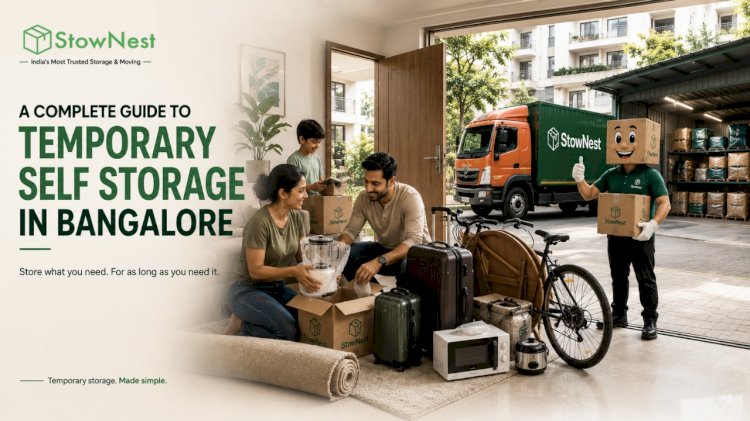  A Complete Guide to Temporary Self Storage in Bangalore | StowNest 