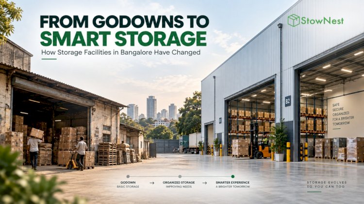 From Godowns to Smart Storage: How Storage Facilities in Bangalore Have Changed | StowNest